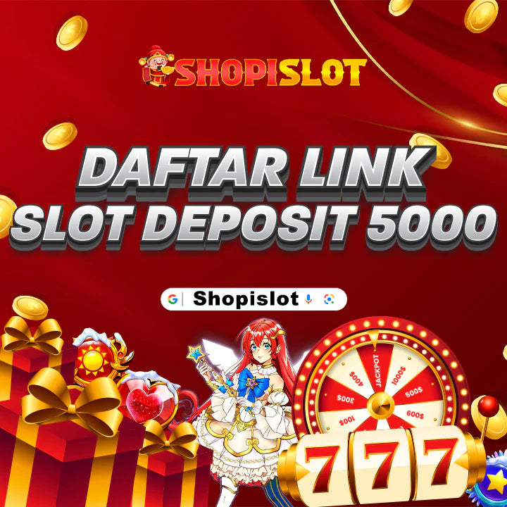SHOPISLOT - Daftar Akun Login Link Slot Deposit 5000 Maxwin